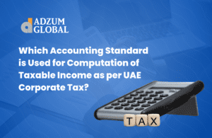 Which Accounting Standard is Used for Computation of Taxable Income as per UAE Corporate Tax?